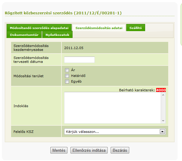 4.5.2. Ex-ante szerződésmódosítás ellenőrzés indítása Szerződésmódosítási ellenőrzés elindításához az alábbi adatokat kell kitölteni.
