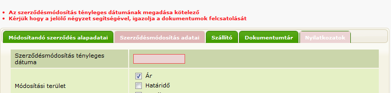 Kötelező megjelölni legalább egy Módosítási területet : ár, határidő vagy egyéb. A megjelölés hatására egy-egy rögzítő felület bukkan elő, amit ha be van pipálva, akkor kötelező kitölteni.