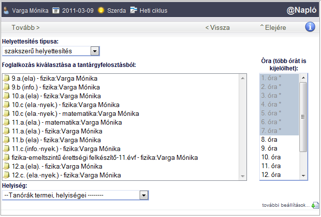 Helyettesítések kezelése [Helyettesítés] 2. Kattintson a Tovább > gombra a folytatáshoz! 3. Válassza ki a tantárgyfelosztásból a foglalkozást, amelyet rögzíteni szeretne!