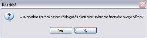 Bank lezárásakor automatikus feldolgozás alatti tételek lezárása.