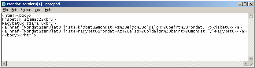 URL újraírás példa response.setcontenttype setcontenttype("text/html;charset=utf-8"); PrintWriter out = response.getwriter getwriter(); MondatFelbonto mf = new MondatFelbonto(request.