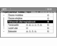 Navigáció 57 Ha azt szeretné, hogy az útvonal a pillanatnyi közlekedési helyzethez igazodjon, akkor aktiválja a Forgalmi feltételektől függő útvonal funkciót.