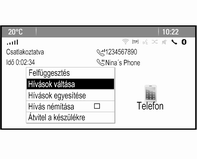 Telefon 77 Átvitel a készülékre Válassza ki az Átvitel a készülékre pontot a hívásnak a mobiltelefonra viteléhez. Megjelenik a Magánhívás menü.