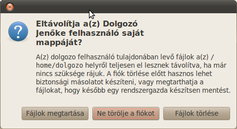 dolgozo:x:1003:100:dolgozó Jenőke,99,9999,+36-99- 999999:/home/dolgozo:/bin/bash Jelentkezzünk be proba felhasználóként, majd jelentkezzünk ki. 2.3. Törlés Töröljük grafikus felületen az általunk létrehozott felhasználókat.