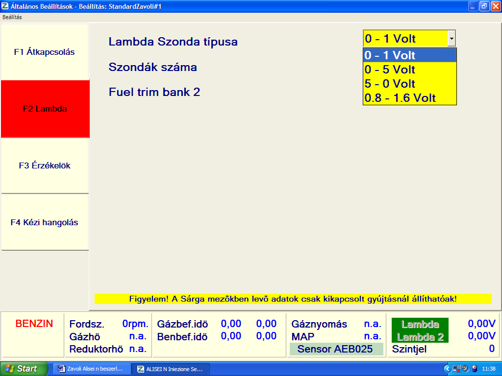 Lambda szonda érzékelő beállítása (csak lekapcsolt gyújtásnál) Ha V motort szerelünk érdemes bekötni a másik lambda szondát is. Ezt a funkciót szondák száma menpontnál kiválaszthatjuk.