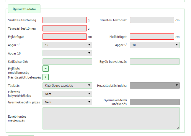 Kérjük, ügyeljen az alábbi mezőértékekre: Az újszülött születési-és távozási testtömege 300-7500 gramm közötti egész szám lehet!