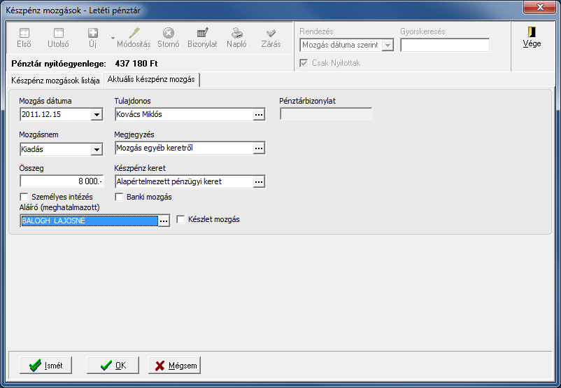 22. ábra Új készpénz - mozgás Miután megadtuk a mozgás dátumát, meg kell adnunk a tulajdonos (letétes) nevét, a mozgásnem irányát (bevétel / kiadás), a megjegyzést, valamint az összeget.
