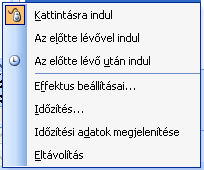 több animáció együttes kijelölésére is, ilyenkor ezek mindegyikét egyszerre tudjuk módosítani.