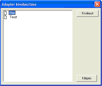 6.4.2. Adapter menü (Adapter menü) Ez a menü a kapcsolódással és a szétkapcsolással kapcsolatos elemeket tartalmazza és azon adapterek listáját, amelyeknél lehetőség van a távoli felügyeletre. 25.