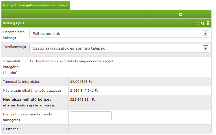 26 Igényelt támogatás összege és formája: o A támogatás összegét költség szinten szükséges rögzíteni. A + ikonra kattintva van lehetőség új adatot felvinni.