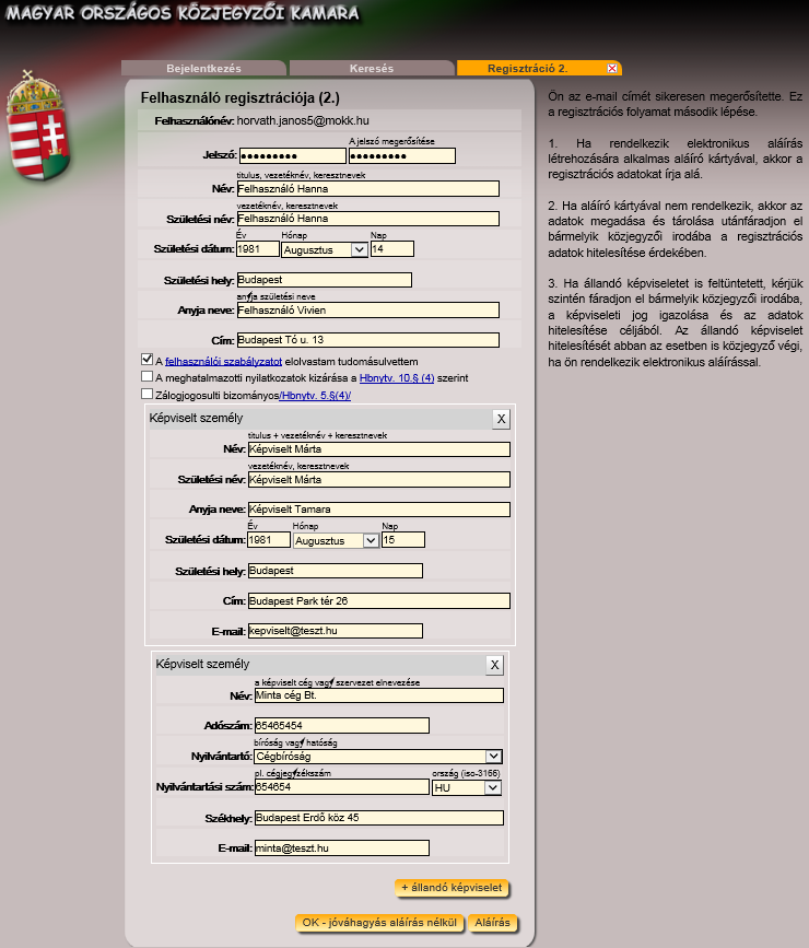 - Az adatbeviteli mezőbe kattintva az érintett adatok a kérelem rendszerben történő rögzítéséig szabadon módosíthatóak.