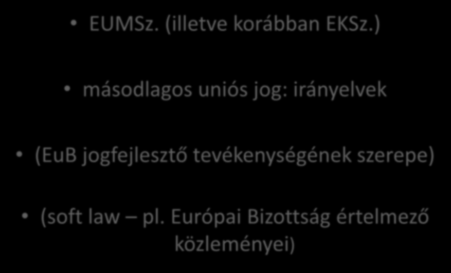 A közbeszerzési politika végrehajtásának jogi eszközei EUMSz. (illetve korábban EKSz.