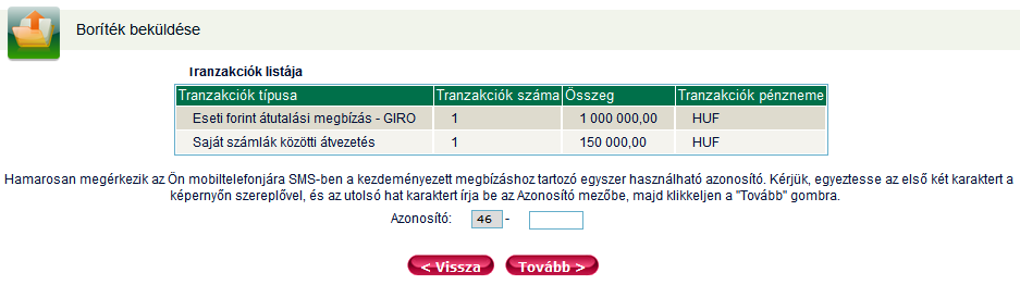 3.3.2. Borítékba helyezett tranzakciók beküldése részletek nélkül Jelölje be azt a borítékot, amit be kíván küldeni, majd kattintson a Boríték egyszerűsített beküldése gombra.