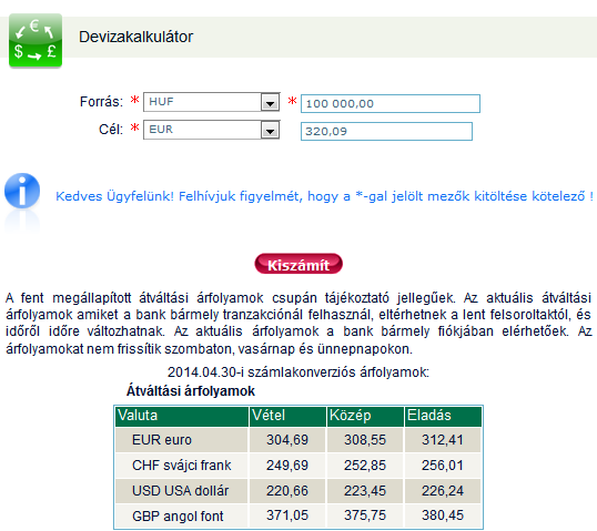 4. Kalkulátorok A Kalkulátorok menüpontban devizaváltást végezhet aktuális számlakonverziós árfolyamunkon, illetve tájékozódhat a felvehető jelzáloghitelek törlesztőrészleteiről és egyéb