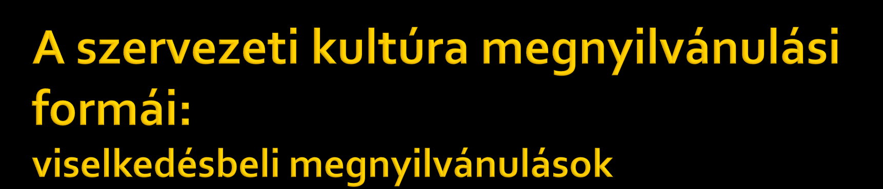 Ünnepek, szertartások Mindennapi rituálék, szokások Munkaszervezési mód, alkalmazott eszközök A munka folyamata A szervezeti működés sajátosságai