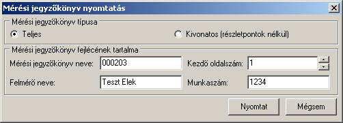 A program azokról az álláspontokról nyomtat mérési jegyzőkönyvet amelyek ki vannak jelölve (a pontszám előtt jel van).