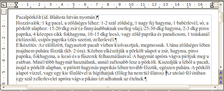 Elkészítés: Az előfőzött, fagyasztott pacalt vízben kiolvasztjuk, megmossuk. Utána zöldséges lében majdnem puhára főzzük (kb. 2 óra).