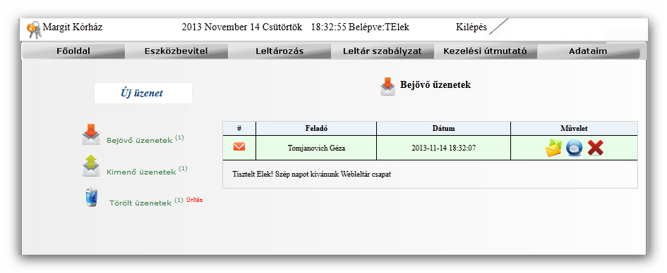 Új üzenet küldése Üzenet törlése Lomtár ürítése Belső üzenetküldő rendszer Válasz küldése Üzenet