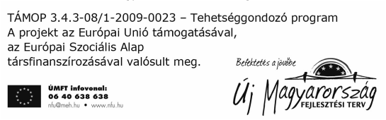 6 "Hálót adj az éhezõnek, Comenius program a váci Simon Antal Többcélú ne pedig halat!" Tehetséggondozás a TÁMOP segítségével A TÁMOP 3.4.