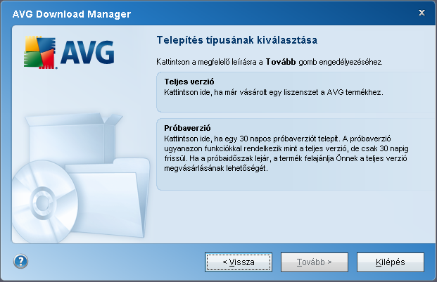 4.4. Válassza ki a liszensz típusát Ebben a lépésben válassza ki a letöltendo termék liszensztípusát. A leírás alapján kiválaszthatja a megfelelot: Teljes verzió - pl.