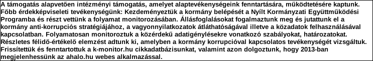 Támogatási program elnevezése: Támogató megnevezése: központi költségvetés Támogatás forrása: önkormányzati költségvetés nemzetközi forrás más gazdálkodó Támogatás időtartama: Támogatási összeg: -