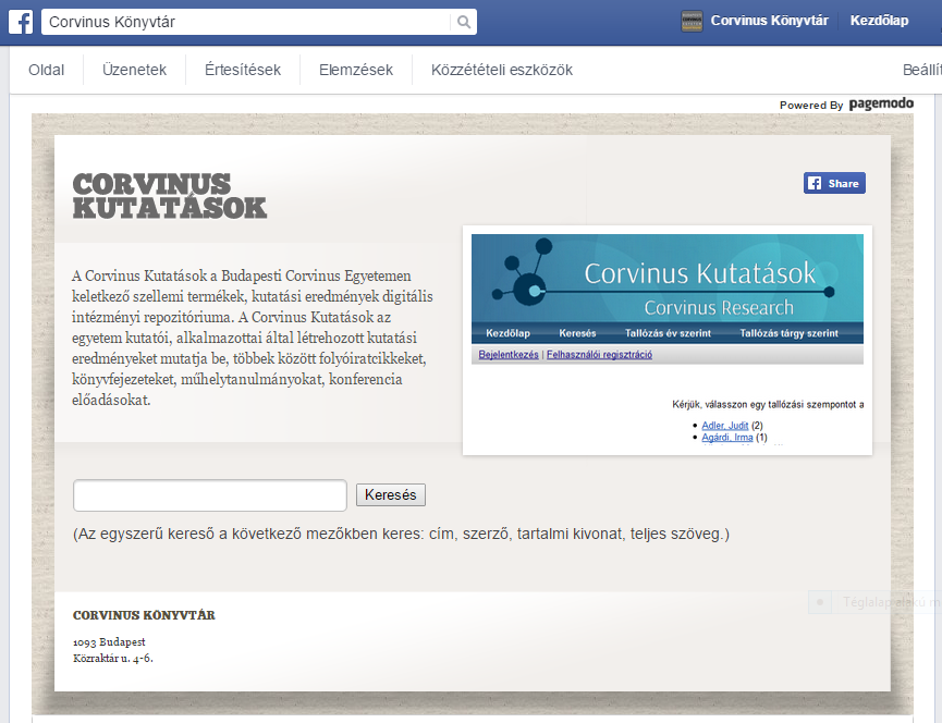 8. ábra: Facebook-alkalmazás a Corvinus Kutatások archívumban való keresésre Összegzés A dolgozatban betekintést nyerhettünk a Budapesti Corvinus Egyetem Egyetemi Könyvtárának nyílt hozzáférést