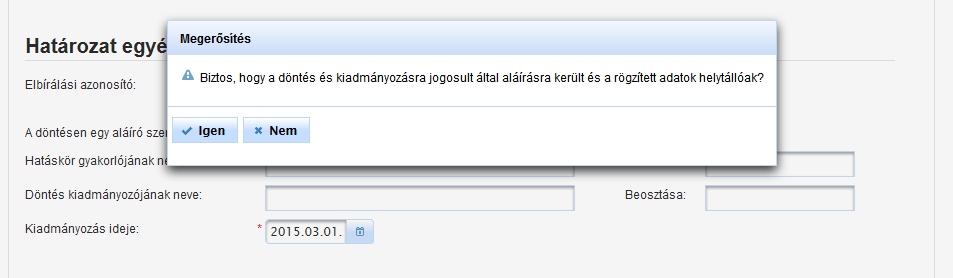 Abban az esetben, ha döntés és kiadmányozáskor szeretnénk módosítani az ellátás adatait, akkor az Önellenőrzés funkcióra kell klikkelnünk.