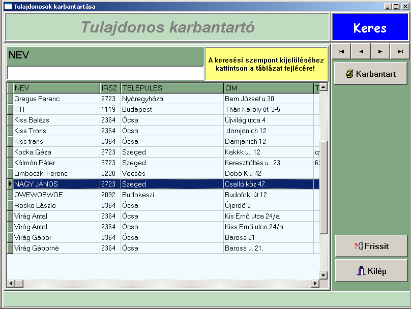 Kereső mező Névlista Adatmódosítás Adatfrissítés (Hálózatos üzemmód) Kereső gombok Kilpépés 12. ábra.