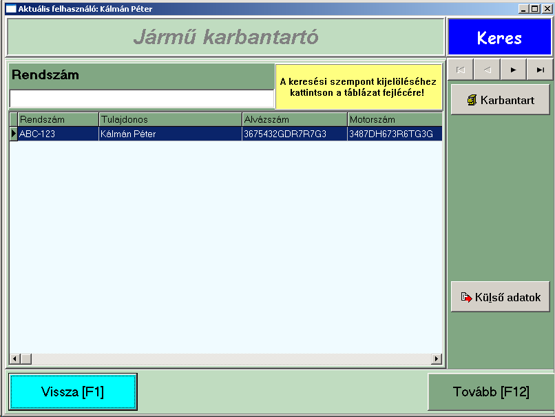 Kereső mező Névlista Adatmódosítás Kereső gombok Külső ügyviteli programból jövő adatok beolvasása Kilépés 24. ábra.