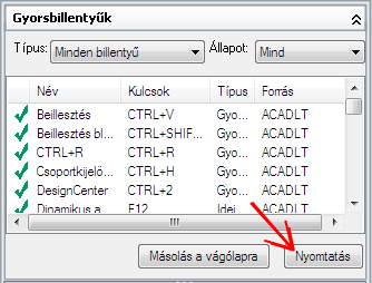 A billentyűparancsok és ideiglenes felülírási billentyűk listájának kinyomtatása 1 Kattintson a következőkre: Kezelés lap Testreszabás panel Felhasználói kezelőfelület.