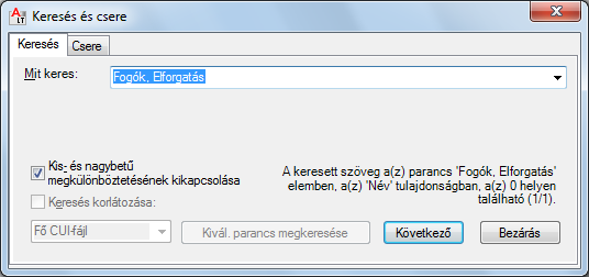 Karakterlánc megkeresése a Parancslista területen 1 Kattintson a következőkre: Kezelés lap Testreszabás panel Felhasználói kezelőfelület.