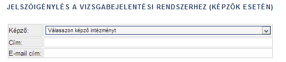 VIZSGA-BEJELENTÉSI ÉS ÍRÁSBELI TÉTELIGÉNYLÉSI RENDSZER - HASZNÁLATI ÚTMUTATÓ 12 / 50 Először válassza ki a legördíthető listából a vizsgaszervező intézményt.