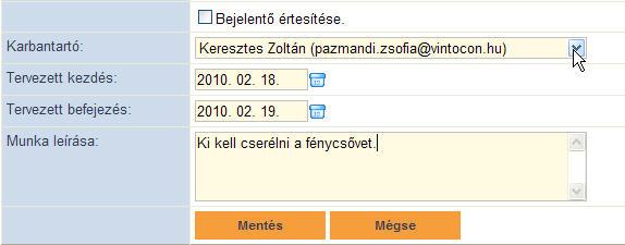 Az üzemeltető látja, hogy a bejelentő kért-e értesítést a bejelentés adatainak megváltozásáról. Ezt felülbírálhatja, vagy jóváhagyhatja a Bejelentő értesítése kiválasztásával. 4.