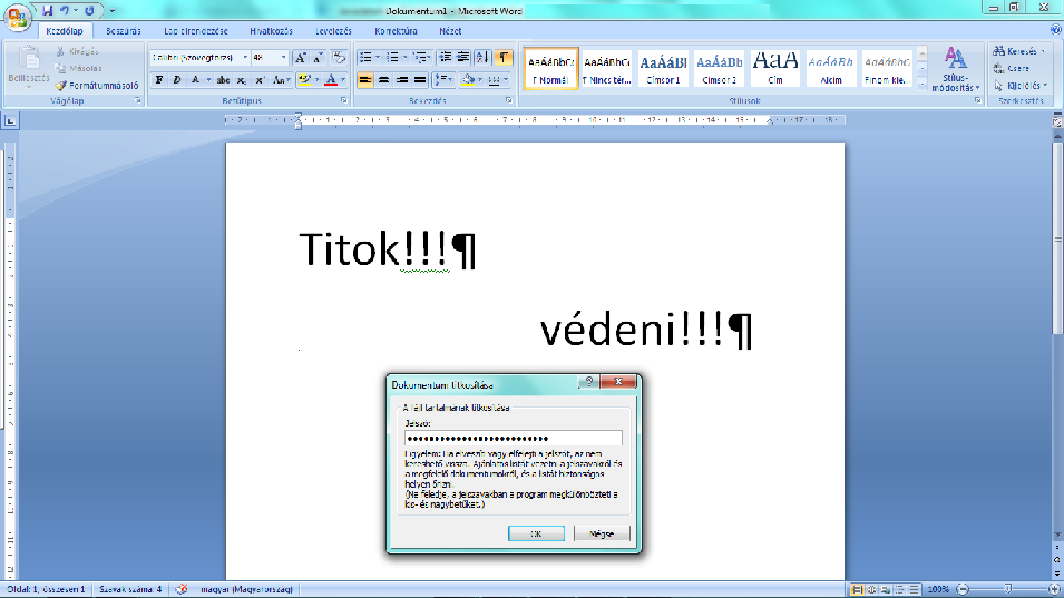 8. ábra: Titkosítási jelszó beállítása szövegszerkesztőben MS Word Ezt a beállítást nemcsak a Windows támogatja, minden