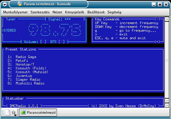 140 10. FEJEZET TV-TUNER KÁRTYA UHU-LINUX ALATT 10.17. ábra. Az DCMRadio A program használata egyszerű: Csatornaváltás a G gomb lenyomása után gépeljük be a kért frekvenciát, majd nyomjunk Enter -t.