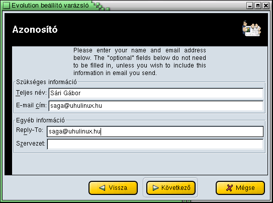 144 11. FEJEZET AZ EVOLUTION LEVELEZŐPROGRAM 11.1. Az Evolution beállítása A programmal való első találkozásunkkor az Evolution Varázsló segít a beállításokban. Az Azonosító ablakban (11.