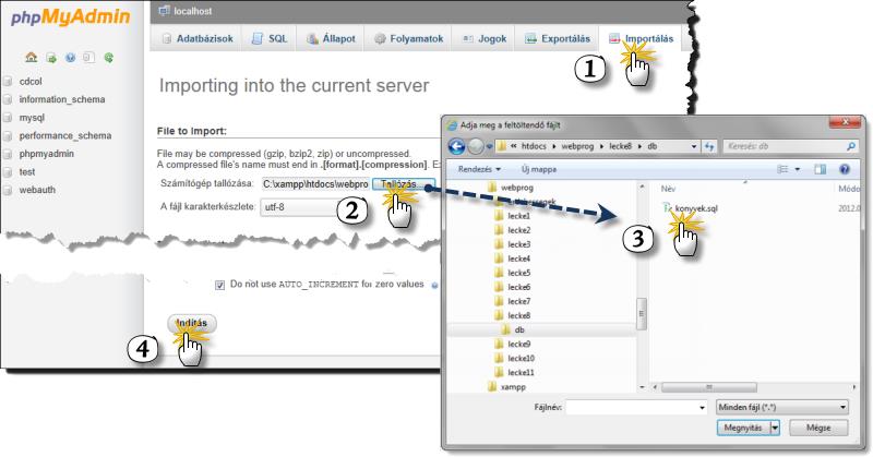 ábra konyvek.sql importálása A phpmyadmin felületén válasszuk az Importálás gombot, importáljuk, majd indítsuk el a lecke8/db/konyvek.