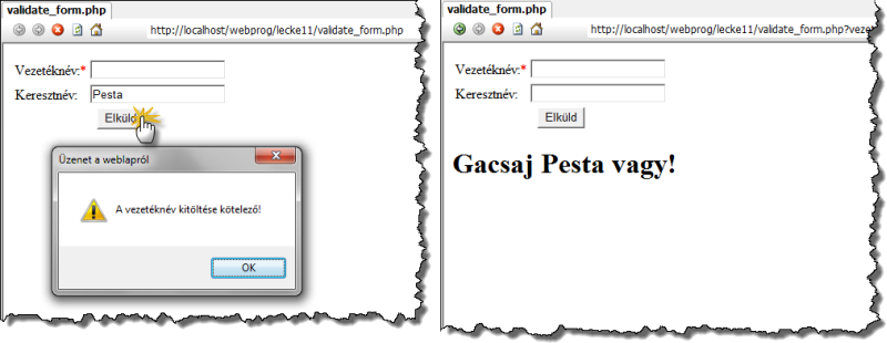 228 A kliensoldali programozás alapjai 93. ábra Hibaüzenet, és helyes kitöltés után viszszakapott oldal 11.6.