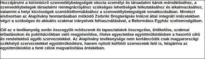 1. Szervezet azonosító adatai 1.1 Név 1.2 Székhely Irányítószám: 7 6 9 6 Település: Hidas Közterület neve: Kossuth Közterület jellege: utca Házszám: Lépcsőház: Emelet: Ajtó: 62 1.