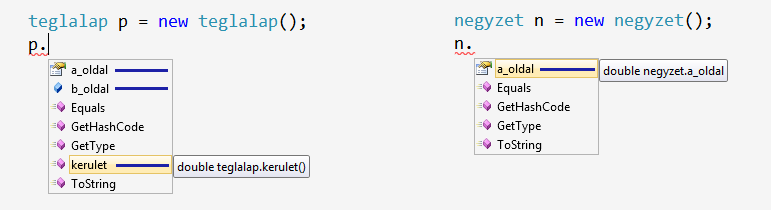 11. Az öröklődés A négyzet példány esetén csak a property van jelen (a listában szereplő egyéb metódusokra, Equals(), GetHashCode(), GetType() és ToString() később térünk ki): 11.2.