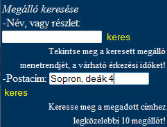 2.6.2. Postacím alapján A postacím kereső mezőbe egy tetszőleges cím írható be, amit a térképszolgáltatás értelmez.