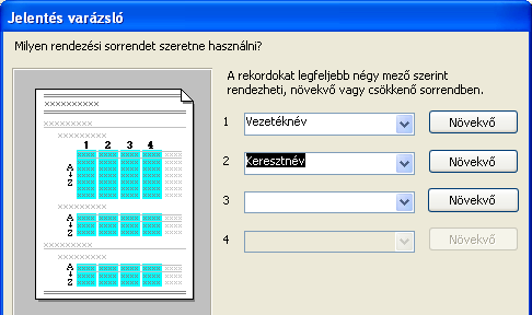 34 Access 2003 újdonságok ben, valamint a Keresés varázslóban az Access adatbázisokban (lásd a 12. ábrát). 12. ábra.