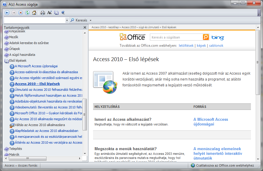 68 2010-es Access újdonságok 49. ábra. Objektumfüleken elérhető objektumok Az új súgóablakon keresztül könnyebben érhetők el a hagyományoshoz hasonló súgóoldalak, de az online az Office.