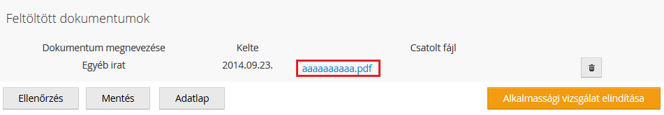 A fenti lépéseket követően az általunk felcsatlt irat megjelenik a Feltöltött dkumentumk elnevezésű blkkban, ahl a fájl nevére kattintva tudjuk megtekinteni, illetve ha szükséges a iknra kattintva