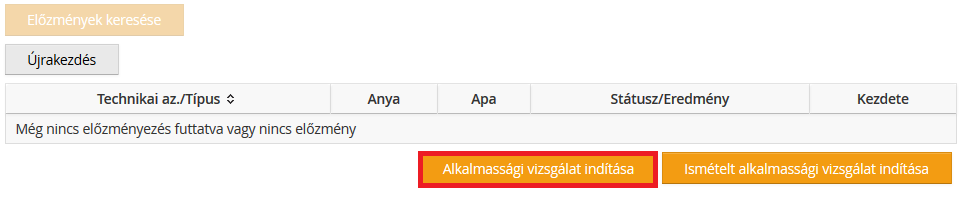 Amennyiben az ügyfél már nyújttt be kérelmet az örökbe fgadási szándék vnatkzásában, vagy alkalmassági vizsgálata elutasításra került az illetékes TEGYESZ eljárásában, akkr a nyilvántartó rendszerben