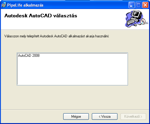 2. ablak: A felhasználó kiválaszthatja, hogy mely feltelepített AutoCAD verzió alá szeretné a szoftvert telepíteni.