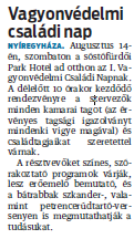 Dátum: 2010. augusztus 13. Médium: Kelet Magyarország Online Szerző: -- Cím: Vagyonvédelmi családi nap Link: http://www.kelet.hu/ Augusztus 14-én, szombaton a sóstófürdői Park Hotel ad otthon az I.