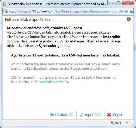 Töltse fel az előre elkészített CSV file-t: Amennyiben a file nem tartalmaz hibákat, ez az üzenet jelenik meg. Amennyiben hibát ír ki, ellenőrizze a file tartalmát.