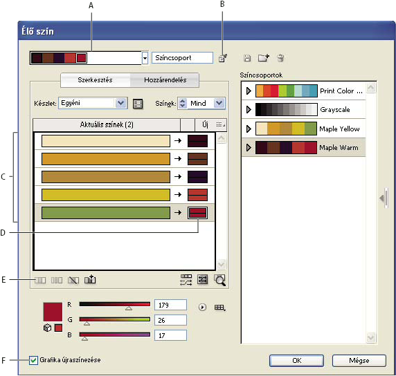 ILLUSTRATOR CS3 121 A. Aktív színcsoport B. Kijelölt grafika színeinek beolvasása C. Színek a kijelölt grafikából D. Új színek az aktív színcsoportból E. Sor kihagyása F.