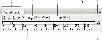 ILLUSTRATOR CS3 327 Tabulátorok panel A. Tabulátorigazítási gombok B. Tabulátor helye C. Tabulátorkitöltés mezője D. Igazítás be mező E. panelmenü F. Vonalzó G.